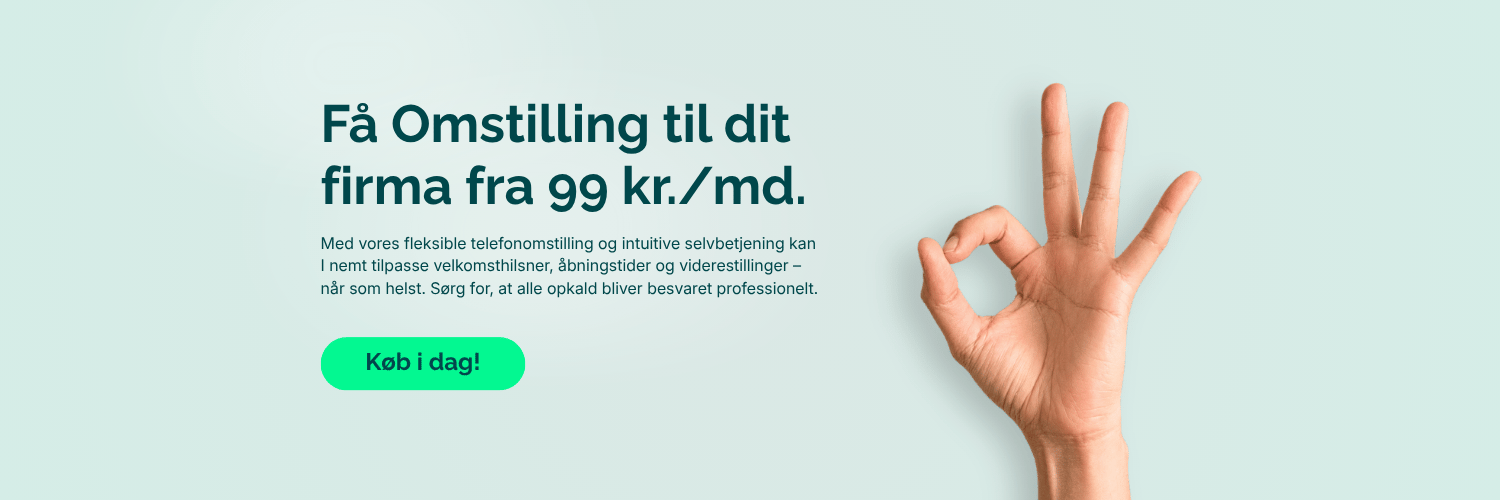 Få omstilling til dit firma fra 99 kroner i måneden.