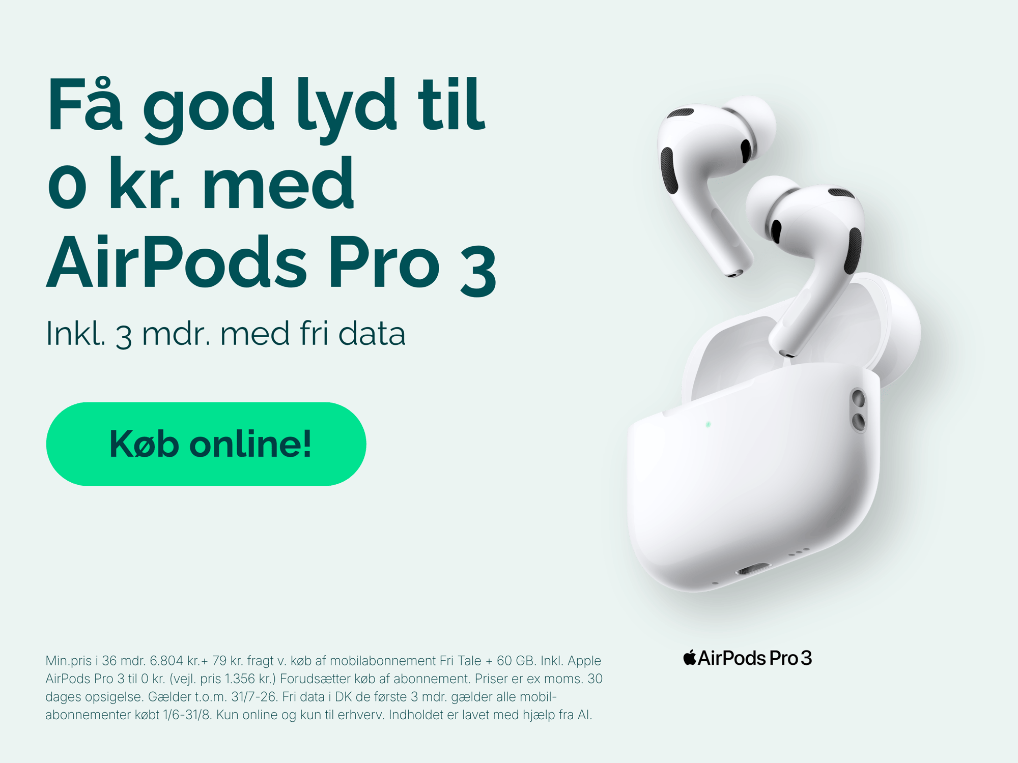 Får god lyd med AirPods Pro 3 til 0 kr. knap med køb online!