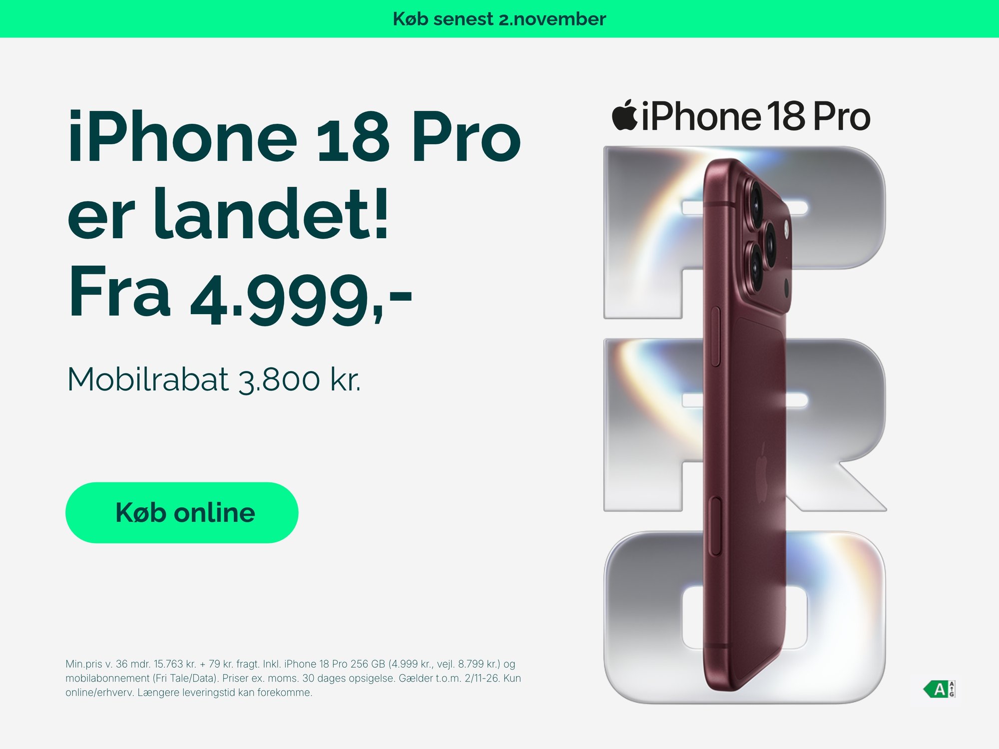 iPhone 18 Pro fra 4.999 kr. med 3.800 kr. mobilrabat hos Relatel. Min.pris v. 36 mdr. 15.763 kr. + 79 kr. fragt. Inkl. iPhone 18 Pro 256 GB (4.999 kr., vejl. 8.799 kr.) og mobilabonnement (Fri Tale/Data). Priser ex. moms. 30 dages opsigelse. Gælder t.o.m. 2/11-26. Kun online/erhverv. Længere leveringstid kan forekomme.